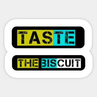 Taste the biscuit Sticker